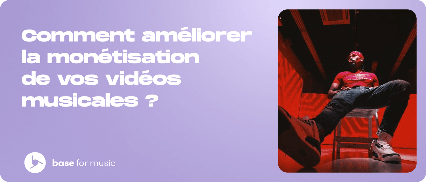 Comment améliorer la monétisation de vos vidéos musicales ?