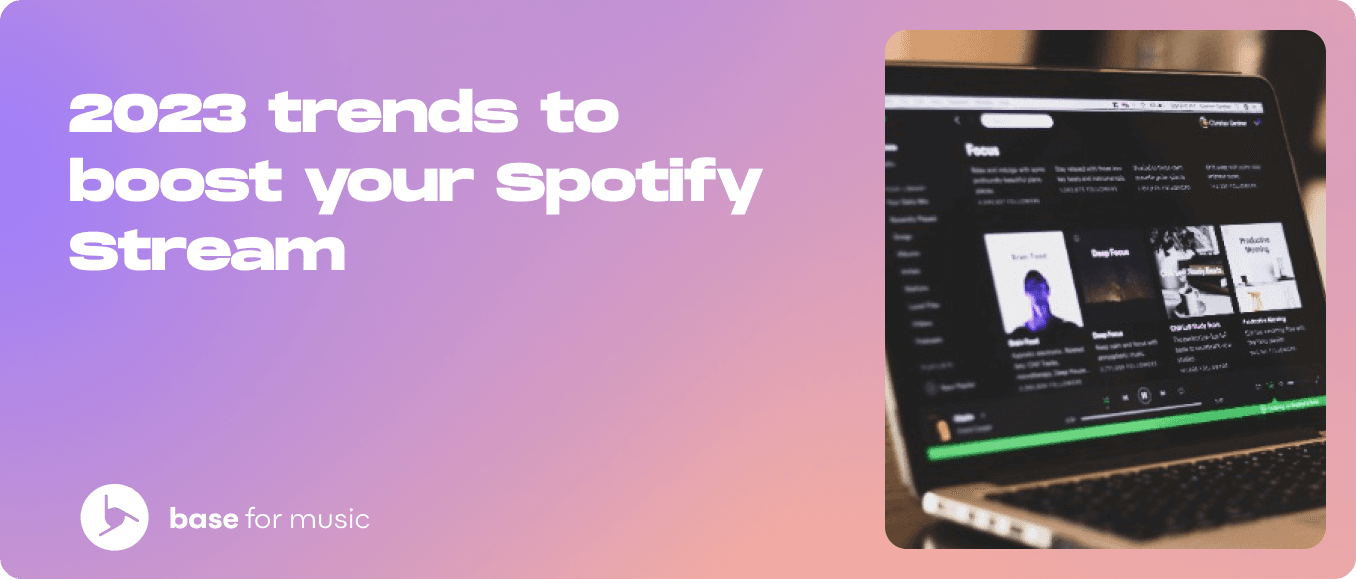 2023 trends to boost your Spotify Stream