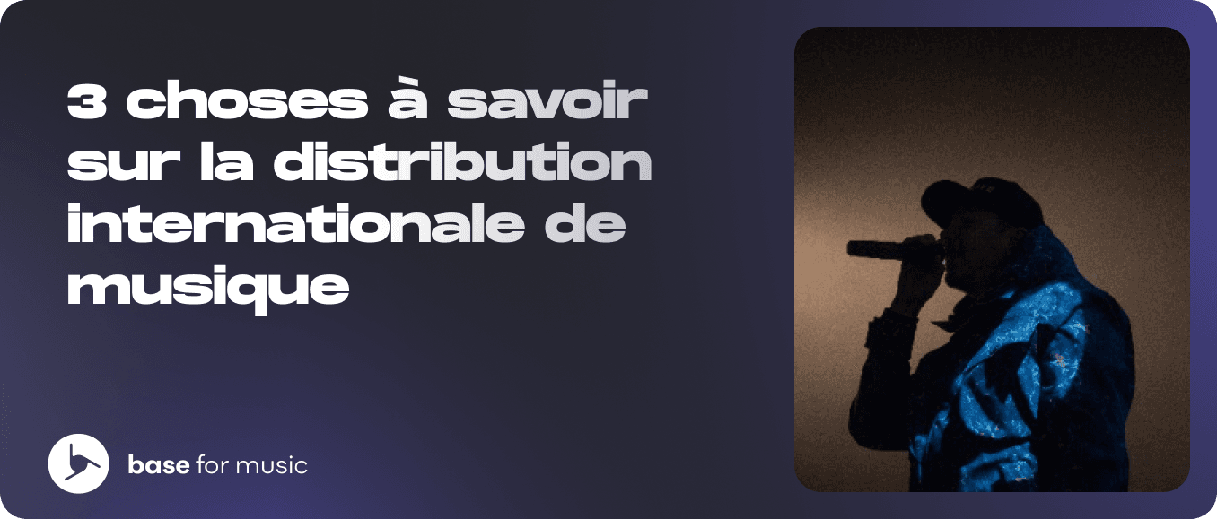 3 choses que tout artiste doit savoir à propos de la distribution internationale de musique