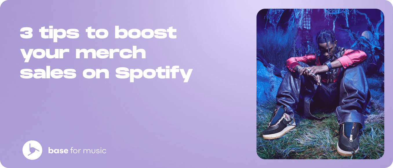 3 tips to boost your merch sales on Spotify