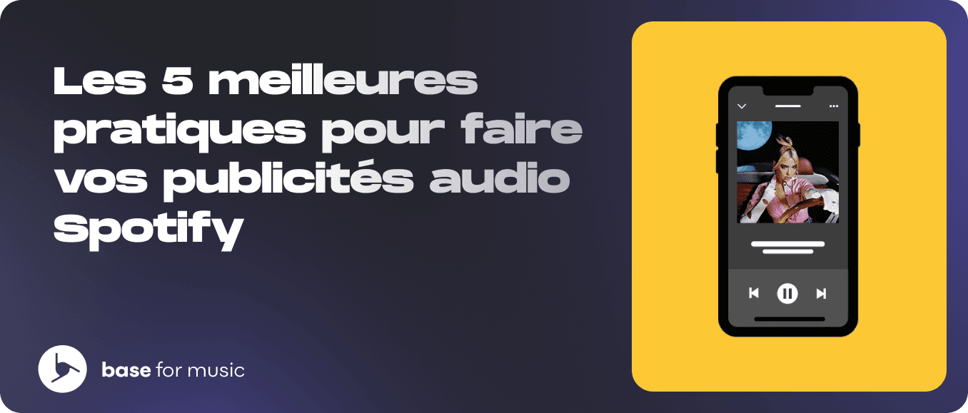 Les 5 meilleures pratiques à connaître pour faire vos publicités audio Spotify