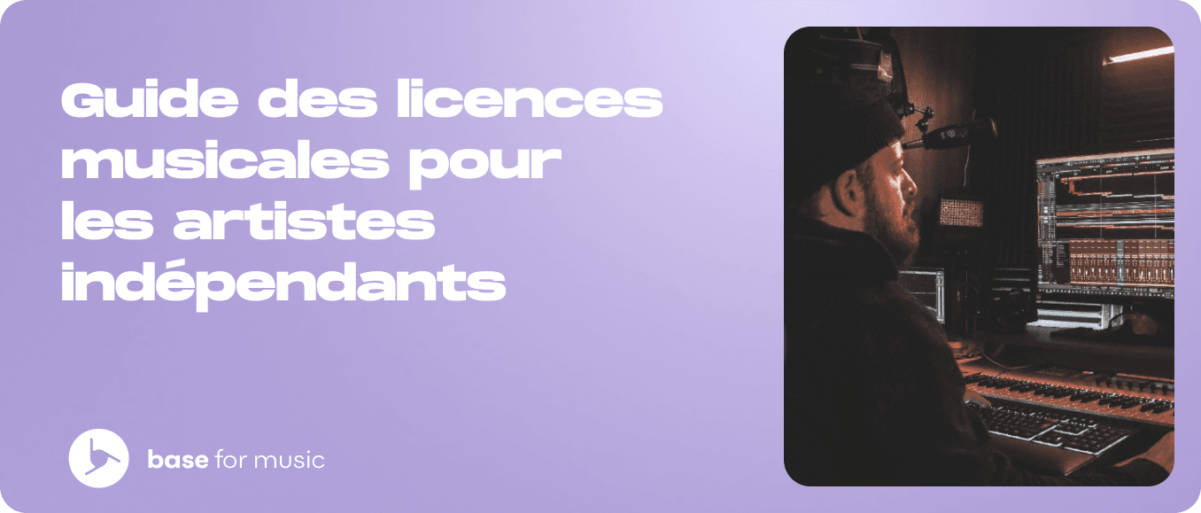 Guide des licences musicales pour les artistes indépendants