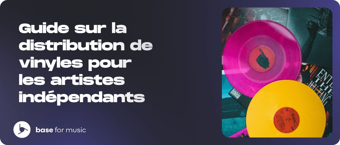 Guide sur la distribution de vinyles pour les artistes indépendants