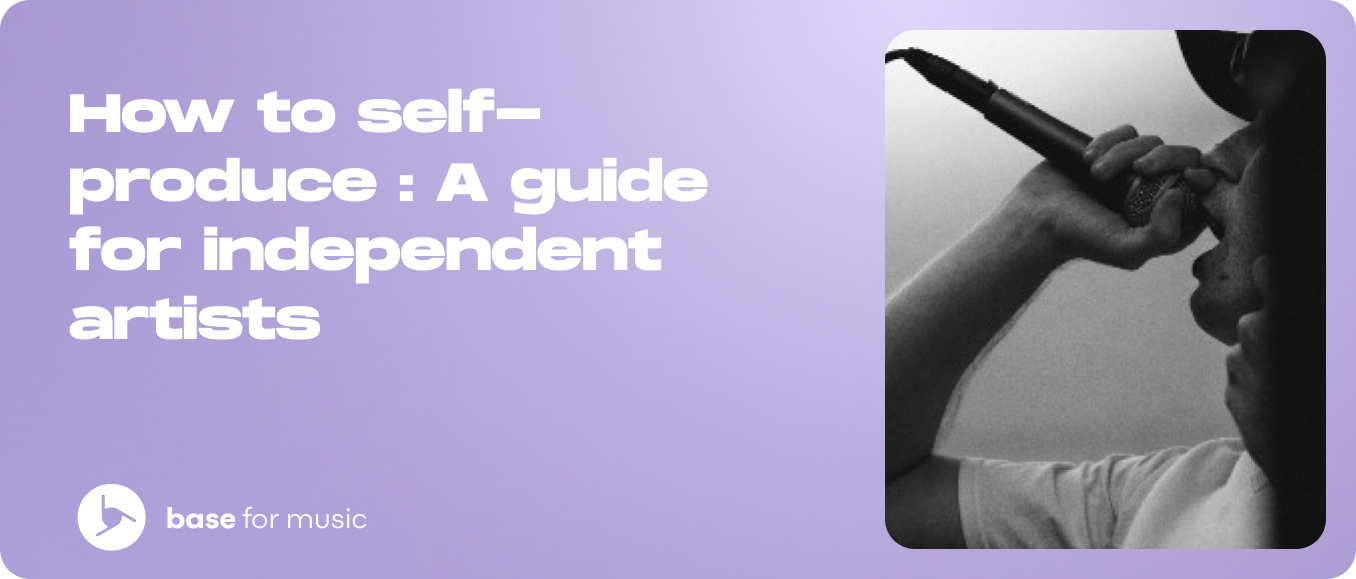 How to self-produce : A guide for independent artists