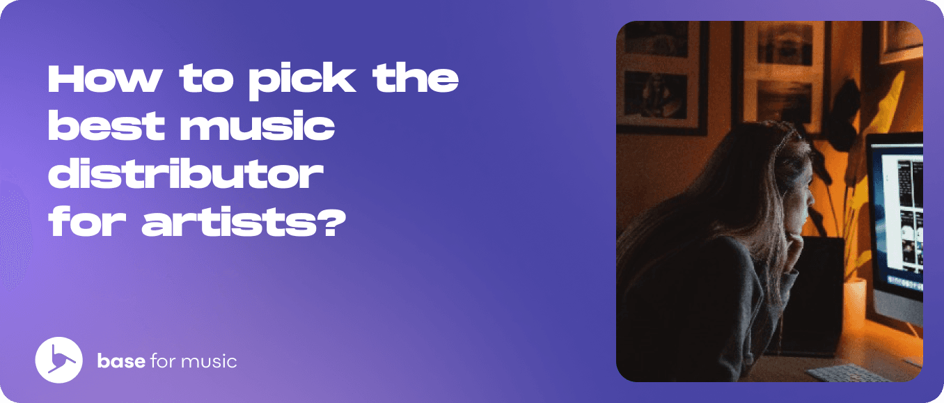 How to pick the best music distributor for artists? 