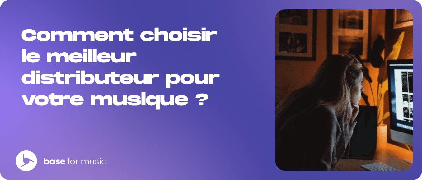 Comment choisir le meilleur distributeur de musique pour votre musique ?