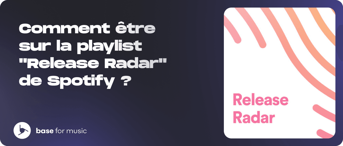 Comment être sur la playlist "Radar des sorties" de Spotify ?