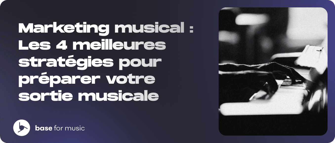 Marketing musical : Les 4 meilleures stratégies pour préparer votre sortie musicale