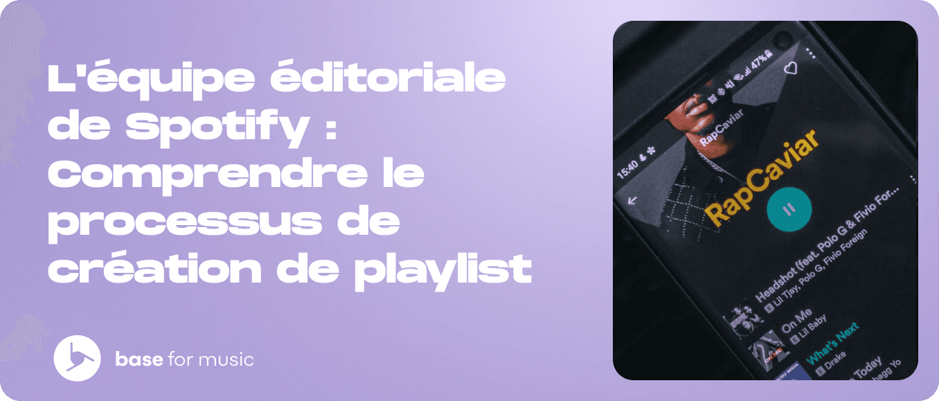 L'équipe éditoriale de Spotify : Comprendre le processus de création de playlist