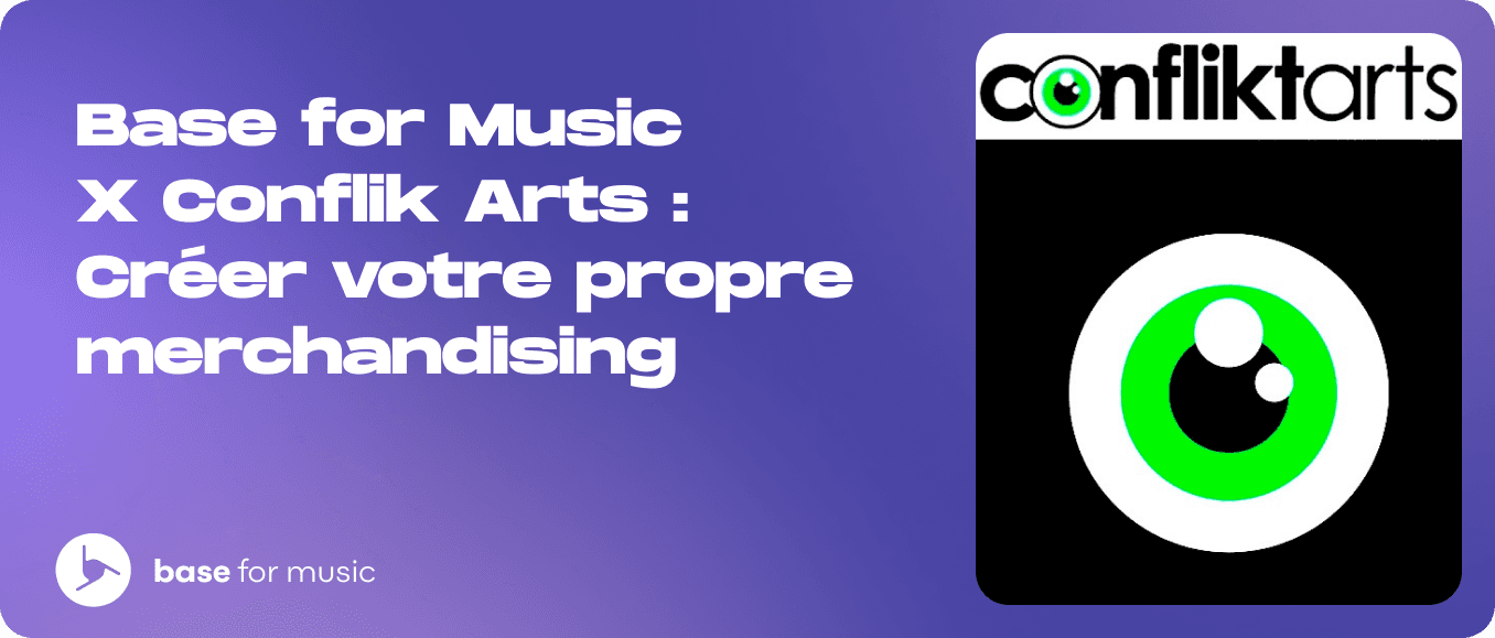 Base X Conflik Arts : Créer votre propre merchandising 