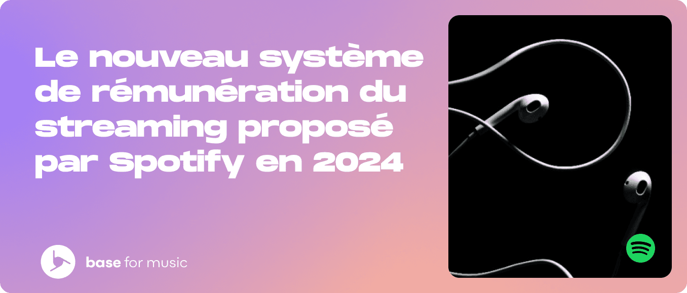 Le nouveau système de rémunération du streaming proposé par Spotify en 2024