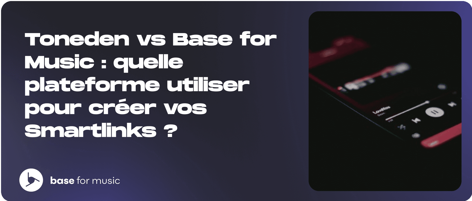 toneden-vs-baseformusic-which-platform-should-you-use-to-create-your-smartlinks