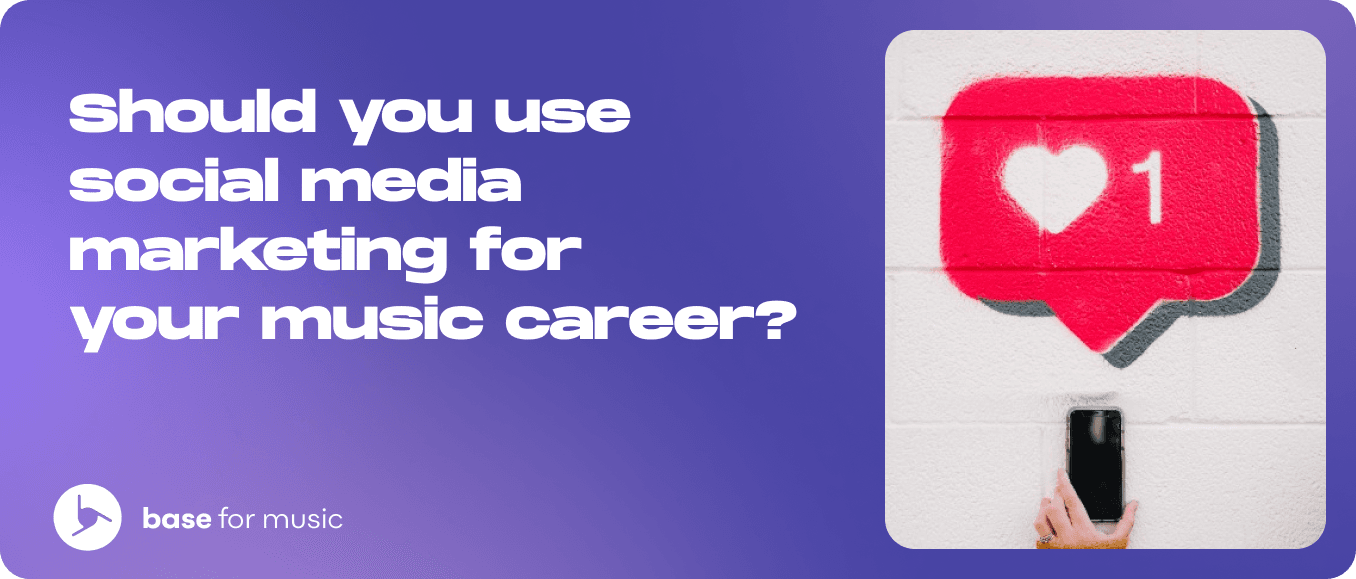 Should you use social media marketing for your music career?