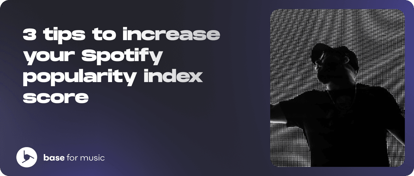 3 tips to increase your Spotify popularity index score