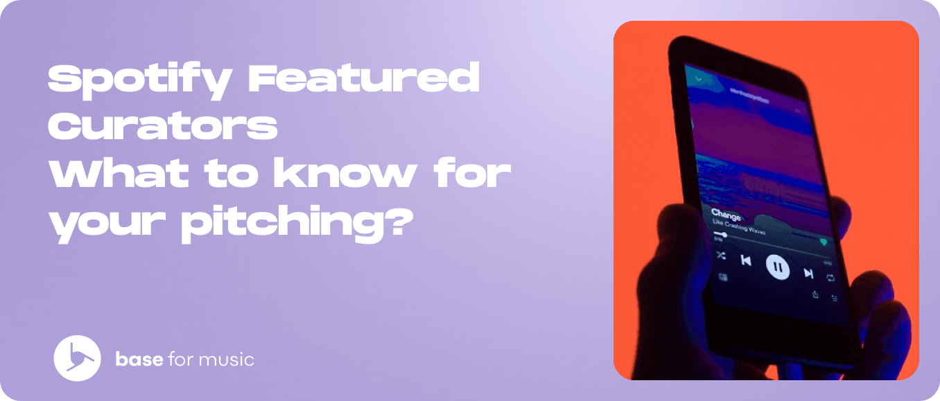 Spotify Featured Curators - What to know for your pitching?