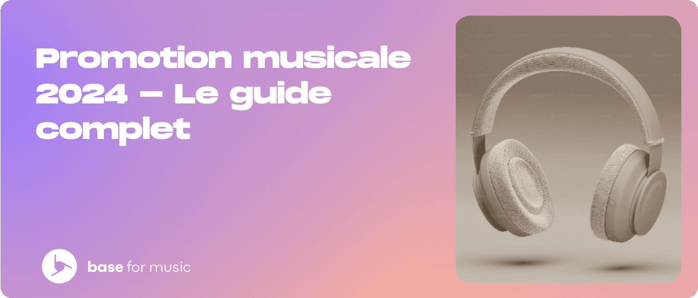 Promotion musicale 2024 - Le guide complet