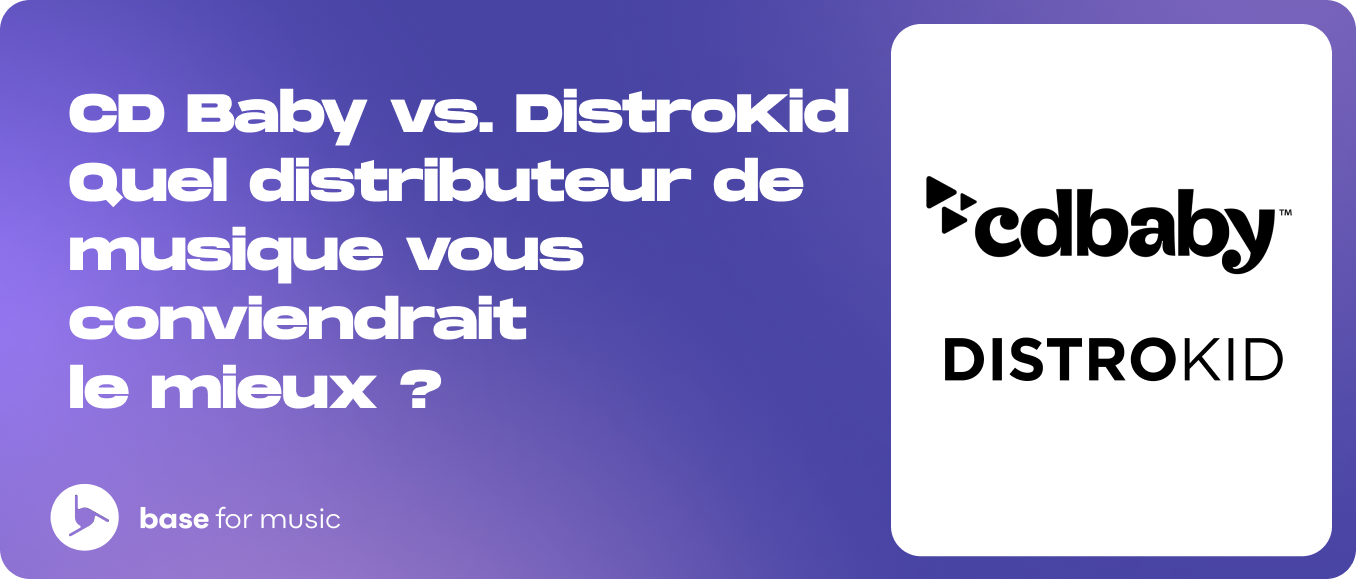 CD Baby vs. DistroKid : Quel distributeur de musique vous conviendrait le mieux ?