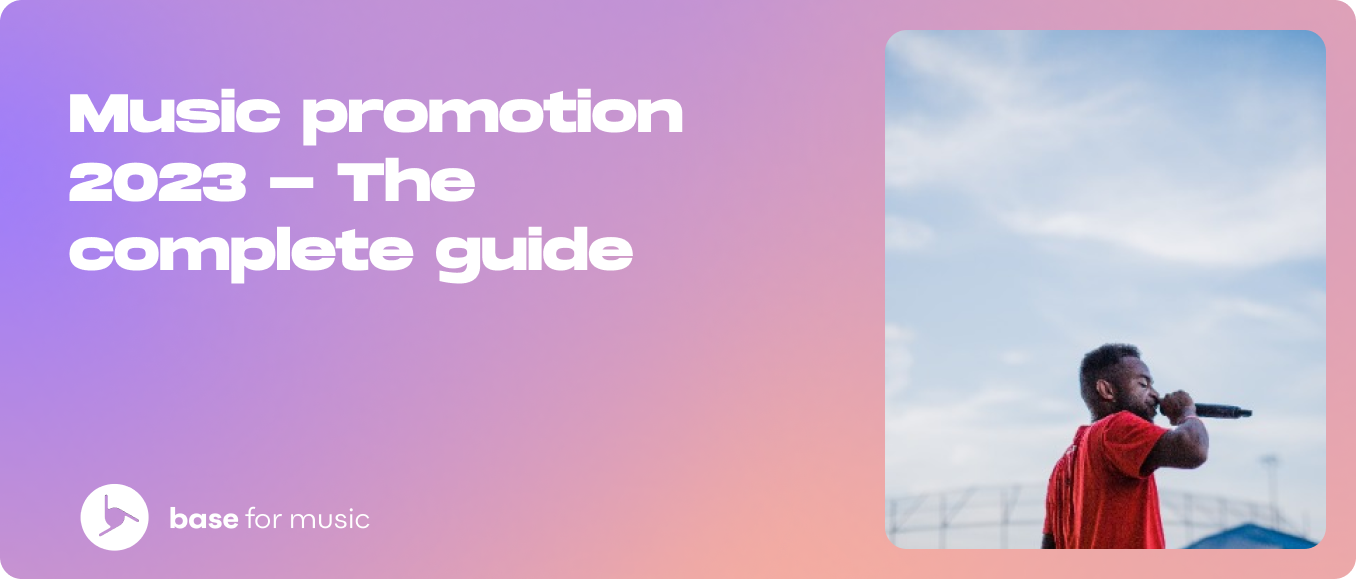 Music promotion 2023 - The complete guide