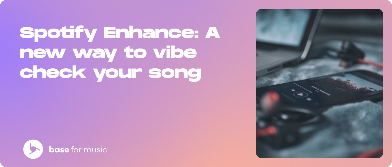 spotify-enhance-a-new-way-to-vibe-check-your-song