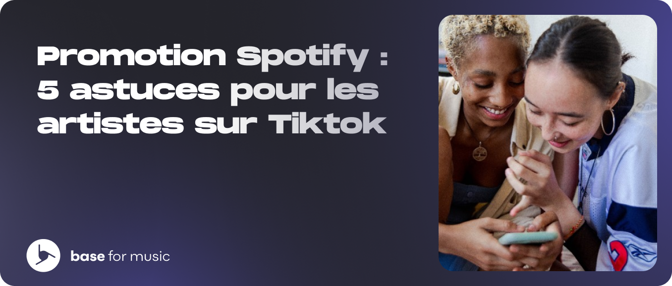Promotion Spotify : 5 astuces pour les artistes sur Tiktok