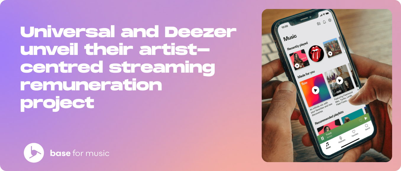 Universal and Deezer unveil their artist-centred streaming remuneration project