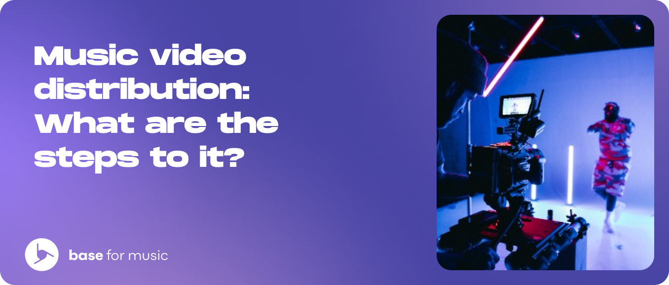 Music video distribution: What are the steps to it?