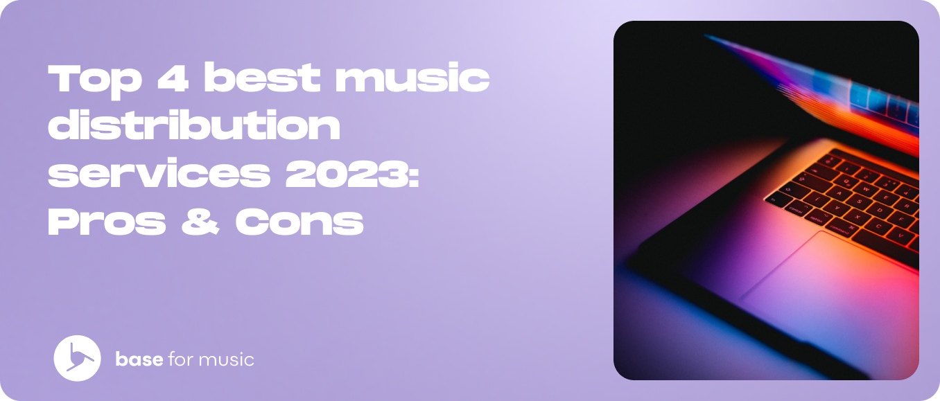 Top 4 best music distribution services 2023: Pros & Cons